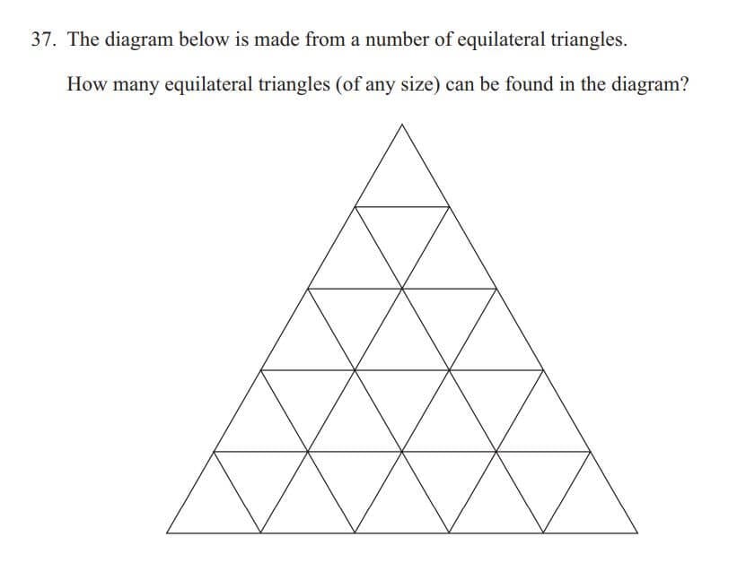 Thediagrambelowismadefromanumberofequilateraltriangles. Howmanyequilateraltriangles(ofanysize)canbefoundinthediagram