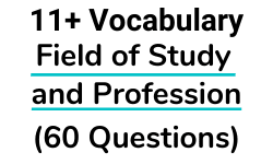 11+ Vocabulary - Field of Study and Profession - Test Paper