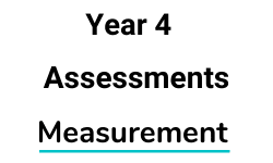 Year 4 - Measurement - Assessments