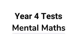 Year 4 Mental Maths Tests