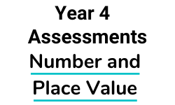 Year 4 - Number and Place Value - Assessments