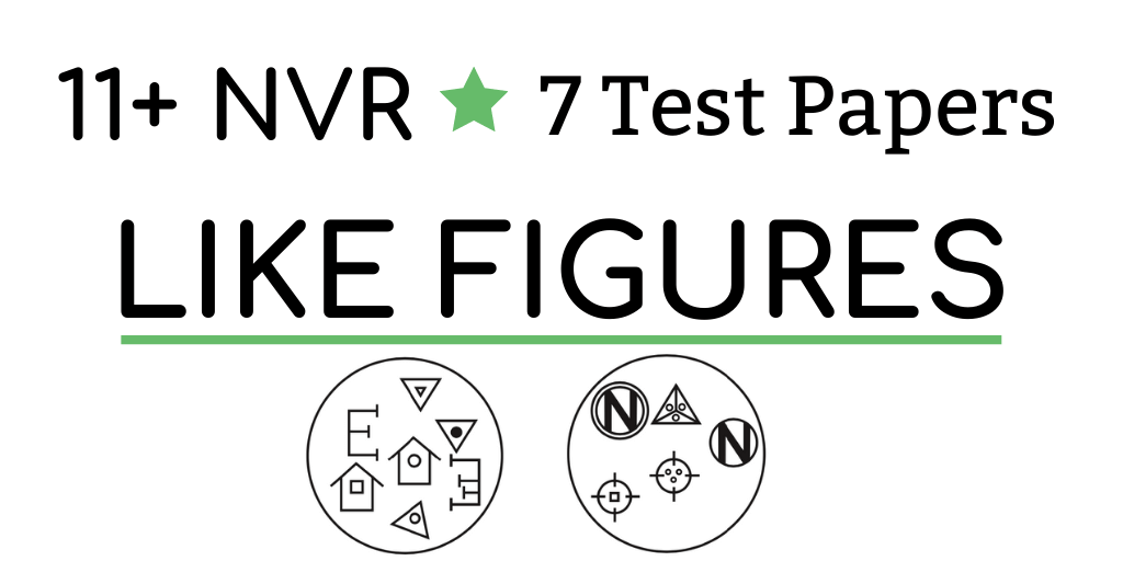 11+ Non-verbal Reasoning Like Figures Test Papers