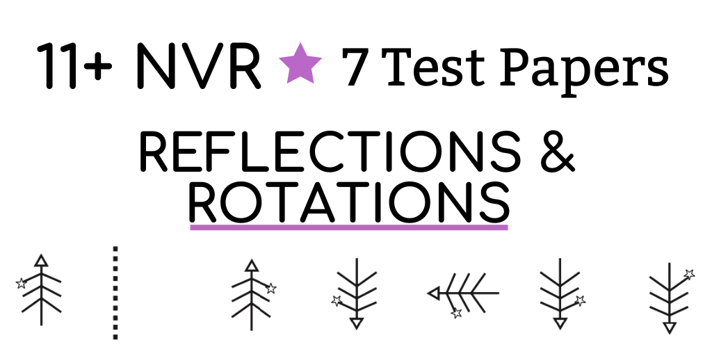 11+ Non-verbal Reasoning Reflections and Rotations Test Papers
