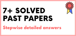 7+ Maths and English Solved Past Papers with Answers Menu