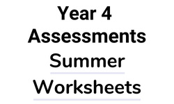 Year 4 - Assessments Summer Worksheets
