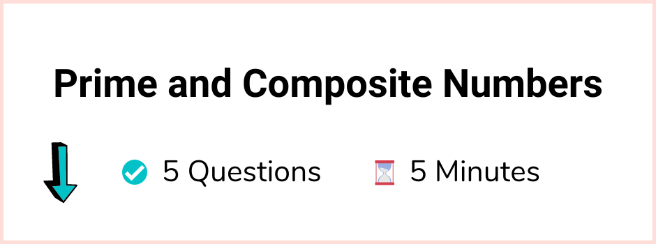 11+ Topicwise Article Multiples Quiz Prime and Composite Numbers Image