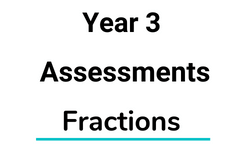 Year 3 Fraction Assessments