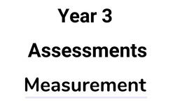 Year 3 Measurement Assessments